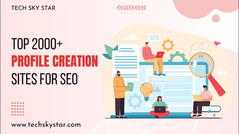 Top 2000+ Profile Creation Sites for SEO 2024