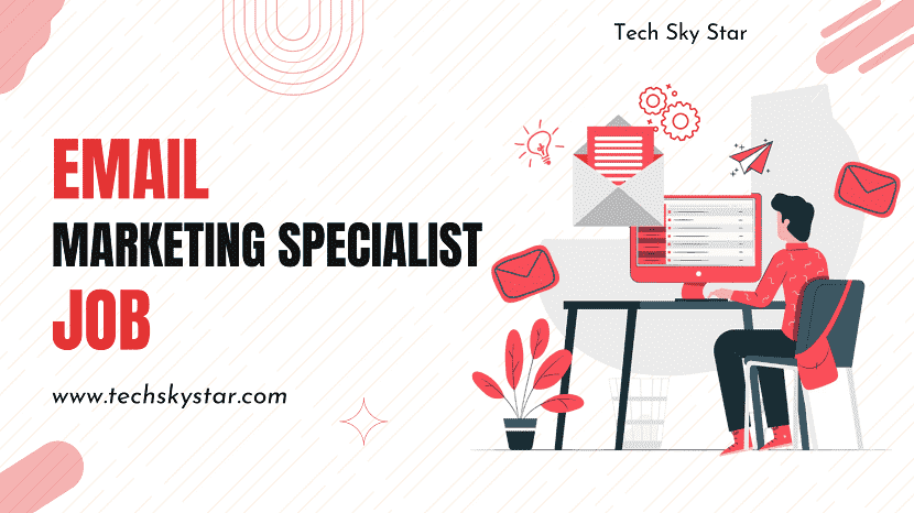 Email Marketing Specialist Job