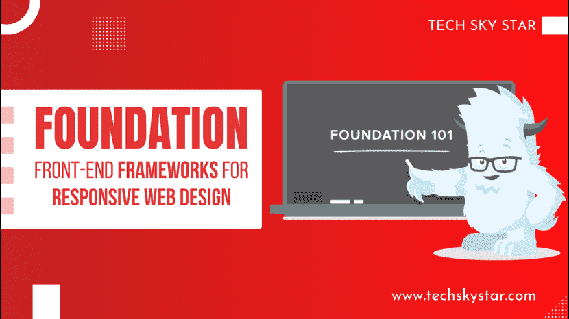 Foundation Front-end Frameworks for Responsive Web Design