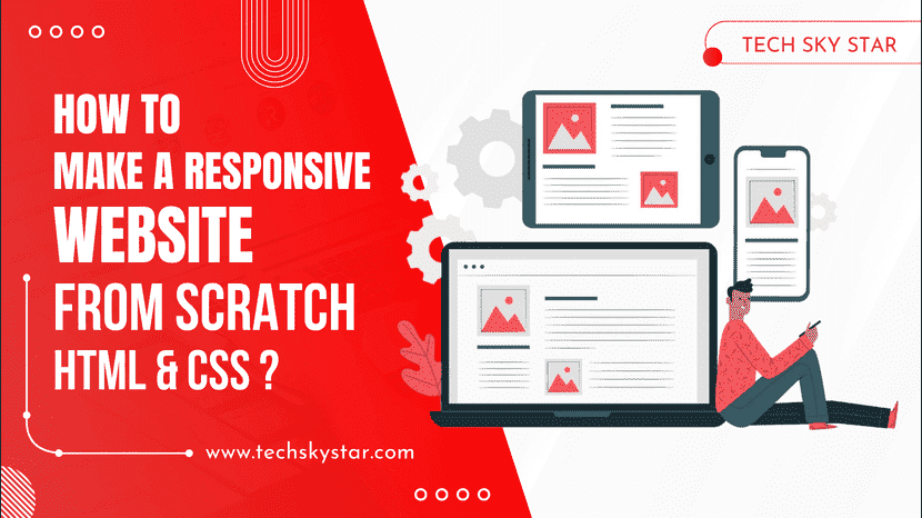 How to Make a Responsive Website from scratch (HTML & CSS)?