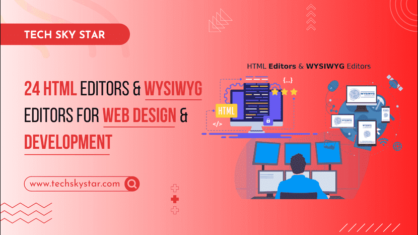 24 HTML Editors and WYSIWYG Editors for Web Design and Development