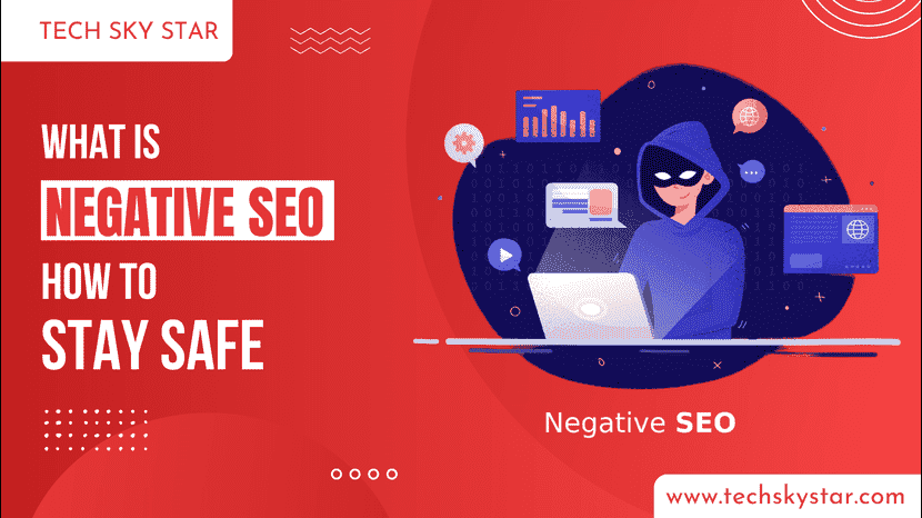 What is Negative SEO & How to Stay Safe