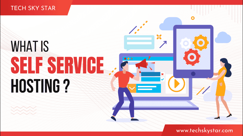 What is Self Service Hosting?