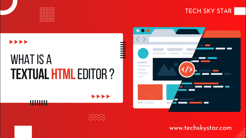 What is a Textual HTML editor?